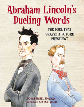 Paperback Abraham Lincoln's Dueling Words: The Duel That Shaped a Future President Book