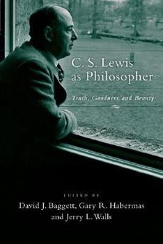 Paperback C. S. Lewis as Philosopher: Truth, Goodness and Beauty Book