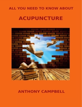 Paperback All You Need to Know About Acupuncture Book
