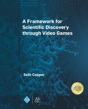 Paperback A Framework for Scientific Discovery Through Video Games Book
