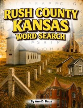 Rush County Kansas: Word Search