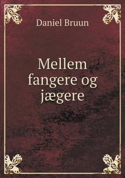 Paperback Mellem fangere og j?gere [Danish] Book