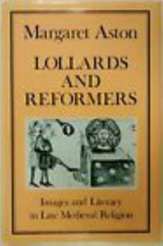 Hardcover Lollards and Reformers: Images and Literacy in Late Medieval Religion Book