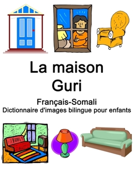 Paperback Français-Somali La maison / Guri Dictionnaire d'images bilingue pour enfants [French] Book