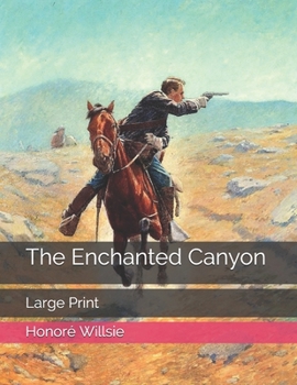 Paperback The Enchanted Canyon: Large Print Book