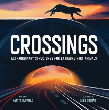 Hardcover Crossings: Extraordinary Structures for Extraordinary Animals Book