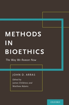 Hardcover Methods in Bioethics: The Way We Reason Now Book