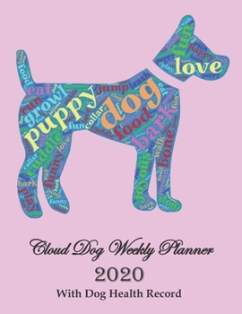 Paperback Cloud Dog Weekly Planner 2020 With Dog Health Record: Are you the owner of an aging dog? This unique & colorful 8.5" x 11" dated pet care planner with Book