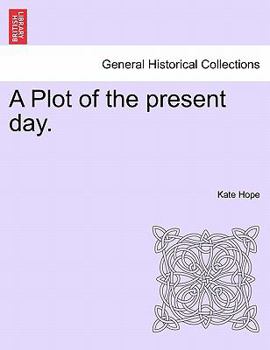 Paperback A Plot of the Present Day. Book