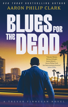Blues for the Dead (A Trevor Finnegan Novel, 4)