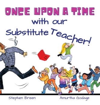 Hardcover Once upon a time with our Substitute Teacher! Book