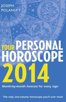 Paperback Your Personal Horoscope 2014: Month-By-Month Forecasts for Every Sign Book