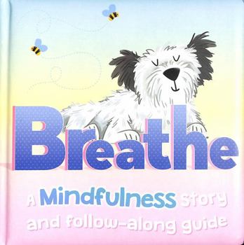 Paperback Breathe (Mindfulness for Kids) Book