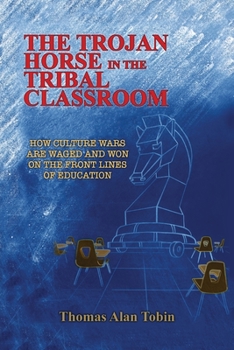 Paperback The Trojan Horse in the Tribal Classroom Book