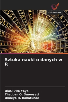Sztuka nauki o danych w R (Polish Edition)
