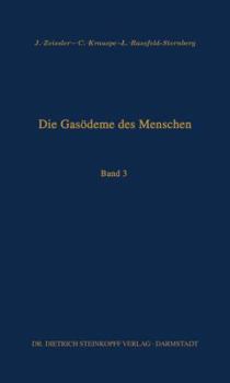 Paperback Die Gasödeme Des Menschen: Allgemeine Bakteriologische Und Pathologisch-Anatomische Grundlagen: Band III [German] Book