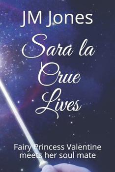 Paperback Sara la Crue Lives: Fairy Princess Valentine meets her soul mate Book