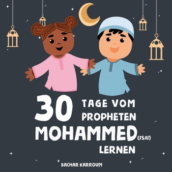 Paperback 30 Tage vom Propheten Mohammed lernen [German] Book