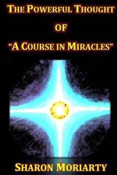 Paperback The Powerful Thought of "A Course In Miracles" Book