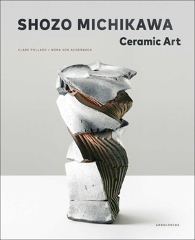 Hardcover Shozo Michikawa: Ceramic Art Book