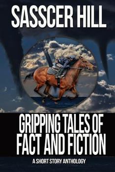 Paperback Gripping Tales of Fact and Fiction: A Short Story Anthology Book