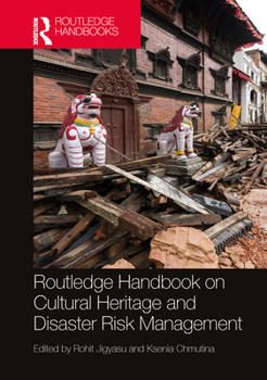 Hardcover Routledge Handbook on Cultural Heritage and Disaster Risk Management Book