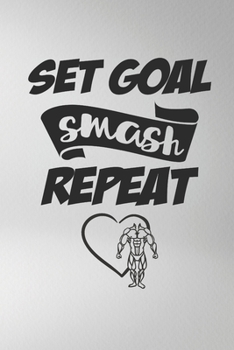 Paperback Set Goal Smash Repeat: Compact Weight Loss Workbook & Wellness Planner (Exercise, Warm-Up, Cardio, Supplements And Vitamins) (6x9, 110 Pages) Book