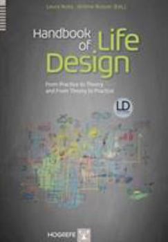 Hardcover Handbook of Life Design: From Practice to Theory and from Theory to Practice Book