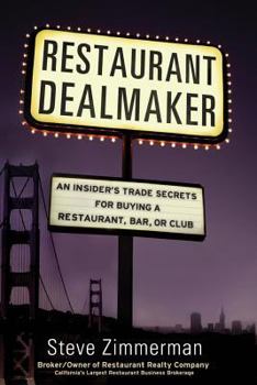 Paperback Restaurant Dealmaker: An Insider's Trade Secrets For Buying a Restaurant, Bar or Club Book