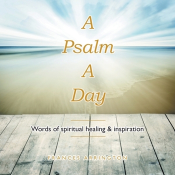 Paperback A Psalm a Day: Words of Spiritual Healing & Inspiration Book