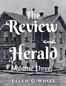 Paperback The Review and Herald (Volume Three) Book