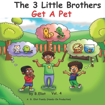 Paperback The 3 Little Brothers: Get A Pet Book