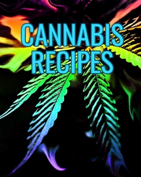 Paperback Cannabis Recipes: Recipe Book to Write In Your Culinary Weed Recipes Book