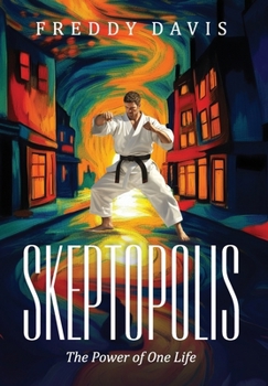 Hardcover Skeptopolis: The Power of One Life Book