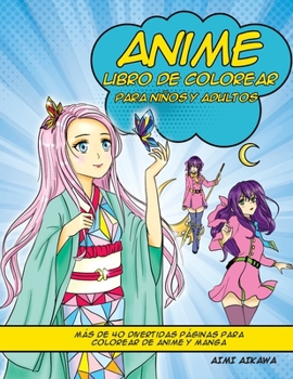 Paperback Anime libro de colorear para niños y adultos: Más de 40 divertidas páginas para colorear de anime y manga [Spanish] Book