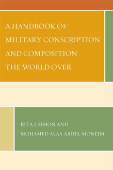 Hardcover A Handbook of Military Conscription and Composition the World Over Book