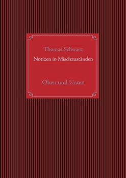 Paperback Notizen in Mischzuständen: Oben und Unten [German] Book