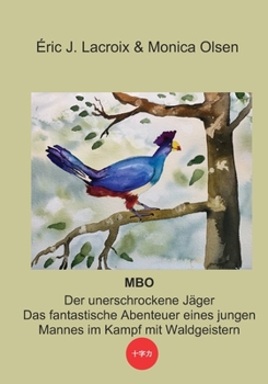 Paperback MBO Der unerschrockene Jäger: Das fantastische Abenteuer eines jungen Mannes im Kampf mit Waldgeistern [German] Book