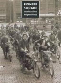 Paperback Pioneer Square: Seattle's Oldest Neighborhood Book
