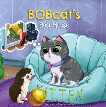 Paperback BOBcat's Busy House (The BOBcat stories) Book