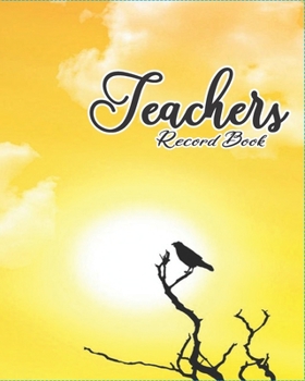 Paperback Teacher Record Book: with contact list, PROGRESS Report, assignment tracker, MONTHLY Schedule, WEEKLY Overview, WEEKLY Lesson Plan, CLASS P Book