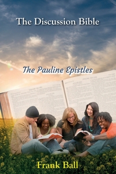 Paperback The Discussion Bible - The Pauline Epistles Book