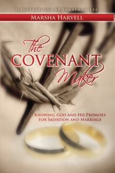 Paperback The Covenant Maker: Knowing God and His Promises for Salvation and Marriage Book