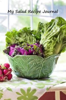 Paperback My Salad Recipe Journal: Complete with Measurement Guide Book