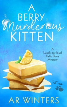 Paperback A Berry Murderous Kitten: A Laugh-Out-Loud Kylie Berry Mystery Book