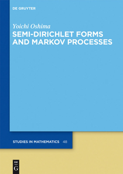 Hardcover Semi-Dirichlet Forms and Markov Processes Book