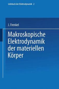 Paperback Makroskopische Elektrodynamik Der Materiellen Körper [German] Book