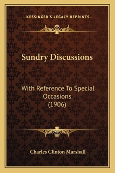 Sundry Discussions: With Reference To Special Occasions