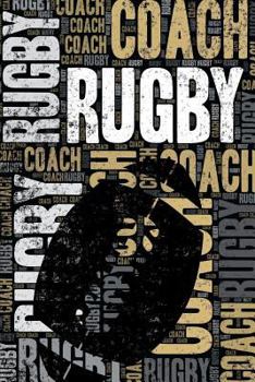 Paperback Rugby Coach Journal: Cool Blank Lined Rugby Lovers Notebook for Coach and Player Book