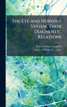Hardcover The Eye and Nervous System, Their Diagnostic Relations Book